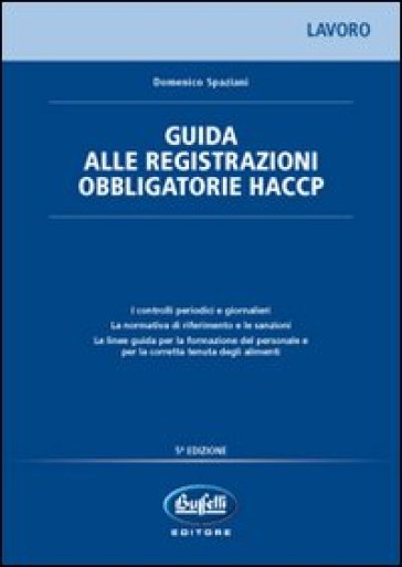 Guida alle registrazioni obbligatorie HACCP - Domenico Spaziani