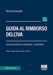 Guida al rimborso dell IVA. Con Contenuto digitale per accesso on line