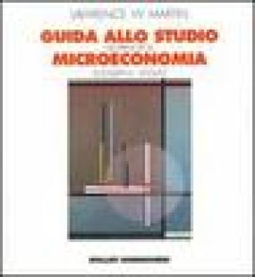Guida allo studio dei Principi di microeconomia di Joseph E. Stiglitz - Lawrence W. Martin