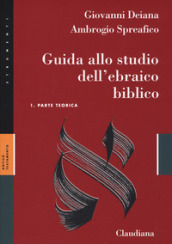 Guida allo studio dell ebraico biblico. Con Chiave degli esercizi. Con Analisi grammaticale della crestomazia