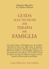 Guida alle tecniche della terapia della famiglia