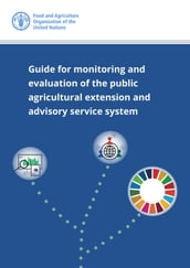 Guide for Monitoring and Evaluation of the Public Agricultural Extension and Advisory Service System