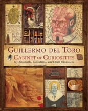 Guillermo del Toro s Cabinet of Curiosities