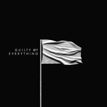 Guilty of everything - Nothing