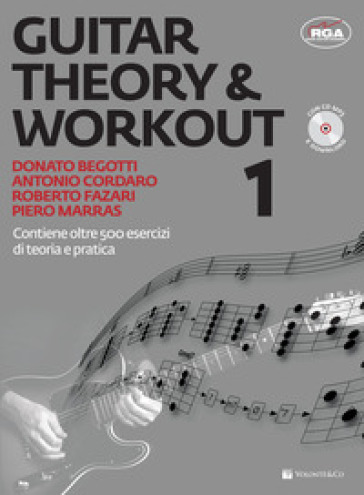Guitar theory & workout. Con CD Audio. Con File audio per il download. 1. - Donato Begotti - Antonio Cordaro - Roberto Fazari