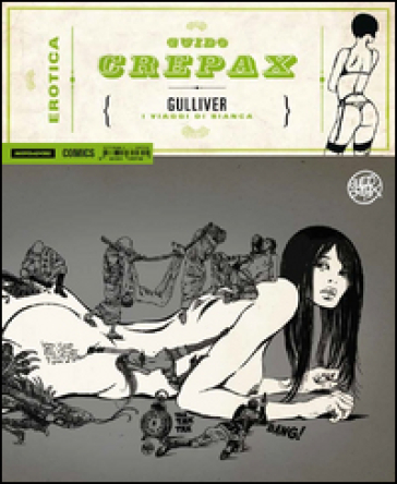 Gullliver. I viaggi di Bianca - Guido Crepax