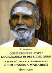 Guru Vachaka Kovai. La Ghirlanda di Detti del Guru