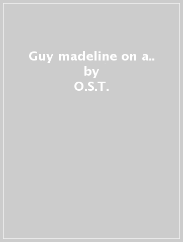 Guy & madeline on a.. - O.S.T.