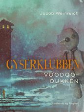 Gyserklubben. Voodoo-dukken