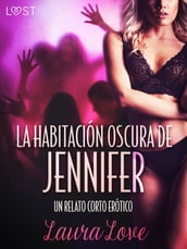 La Habitación Oscura de Jennifer - un relato corto erótico