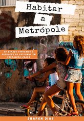 Habitar a Metrópole