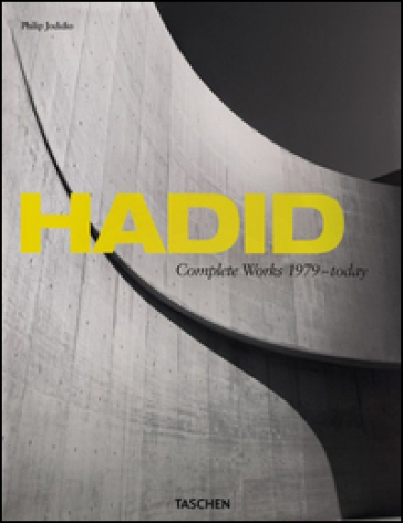Hadid. Complete works 1979-today. Ediz. italiana, spagnola e portoghese - Philip Jodidio