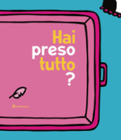 Hai preso tutto?