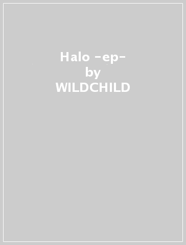Halo -ep- - WILDCHILD