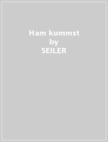 Ham kummst - SEILER & SPEER