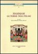 Hammam. Le terme nell Islam. Convegno Internazionale di studi (Santa Cesarea Terme, 15-16 maggio 2008)