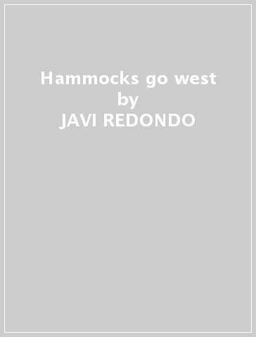 Hammocks go west - JAVI REDONDO