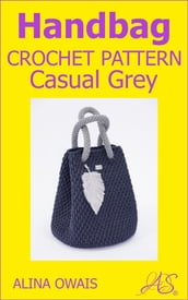 Handbag Crochet Pattern: Casual Grey
