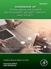 Handbook of Social Media Use Online Relationships, Security, Privacy, and Society Volume 2