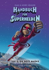 Handbuch für Superhelden Teil 2