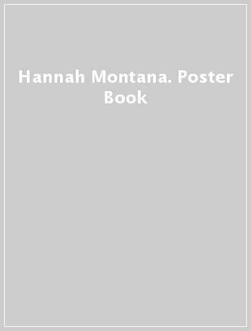 Hannah Montana. Poster Book