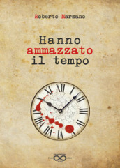 Hanno ammazzato il tempo