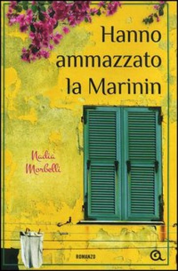 Hanno ammazzato la Marinin - Nadia Morbelli