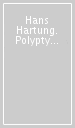 Hans Hartung. Polyptycs. Ediz. illustrata
