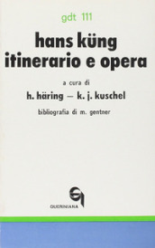 Hans Kung: itinerario e opera