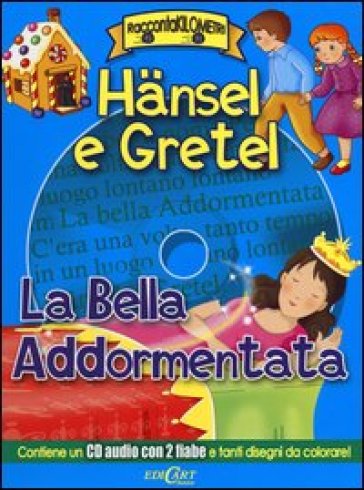 Hansel e Gretel-La bella addormentata. Con CD Audio