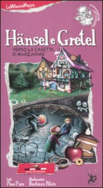 Hansel e Gretel verso la casetta di marzapane - Pino Pace - Barbara Petris