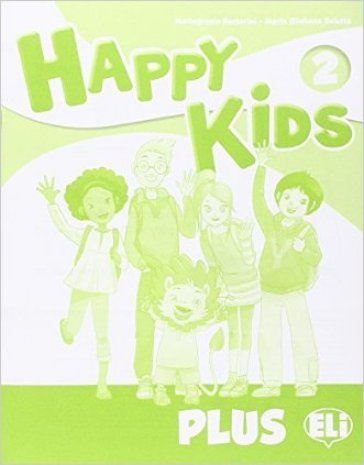 Happy kids plus 2. Per la Scuola elementare - Mariagrazia Bertarini - Paolo Iotti