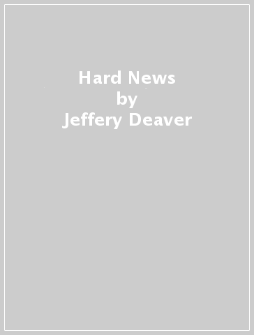 Hard News - Jeffery Deaver