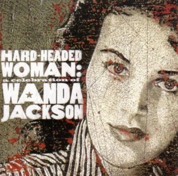 Hard headed woman - Wanda Jackson