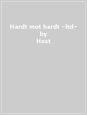 Hardt mot hardt -ltd- - Host