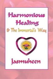 Harmonious Healing and the Immortal s Way