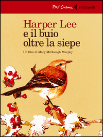 Harper Lee e il buio oltre la siepe. DVD. Con booklet - Mary McDonagh Murphy