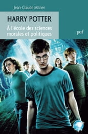 Harry Potter. À l école des sciences morales et politiques