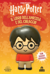 Harry Potter. Il libro dell amicizia e del coraggio