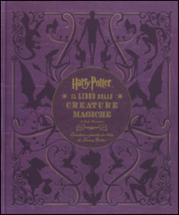 Harry Potter. Il libro delle creature magiche. Creature e piante dei film di Harry Potter. Con poster. Ediz. a colori - Jody Revenson