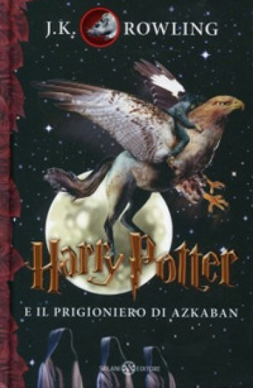 Harry Potter e il prigioniero di Azkaban. 3. - J. K. Rowling