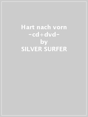 Hart nach vorn -cd+dvd- - SILVER SURFER