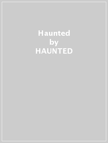 Haunted - HAUNTED