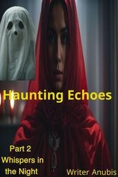 Haunting Echoes Part 2 Whispers in the Night
