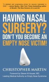 Having Nasal Surgery? Don t You Become An Empty Nose Victim!