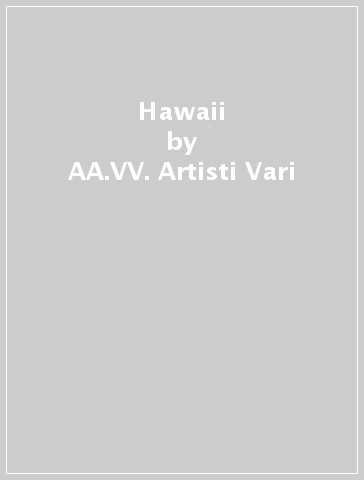 Hawaii - AA.VV. Artisti Vari