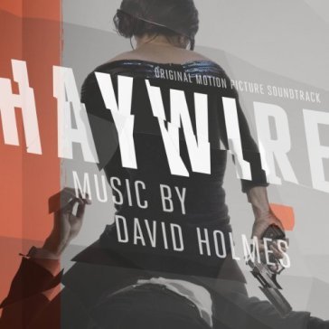 Haywire - O.S.T.-Haywire