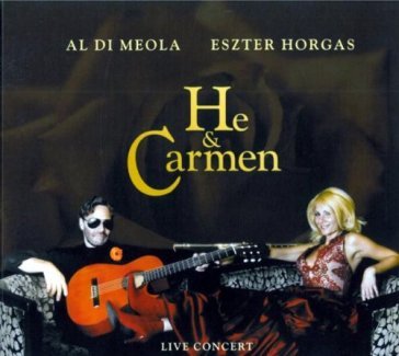 He & Carmen - Live concert - Al Di Meola - Eszter Horgas