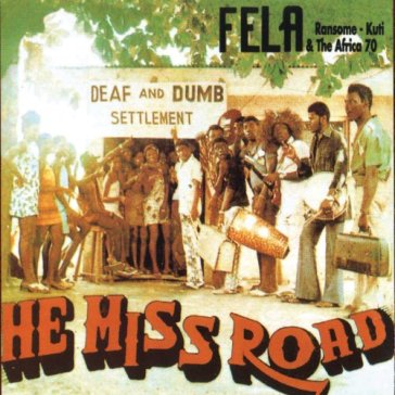 He miss road/expensive - Fela Kuti