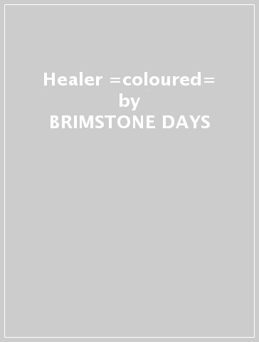 Healer =coloured= - BRIMSTONE DAYS